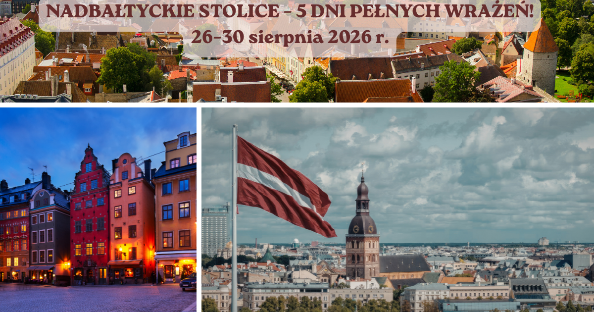 NADBAŁTYCKIE STOLICE – 5 DNI PEŁNYCH WRAŻEŃ!